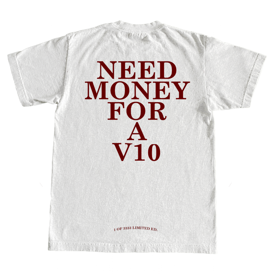 Need Money for V10 - T-Shirt